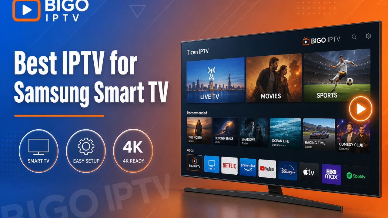 Best IPTV for Samsung Smart TV — BIGO IPTV
