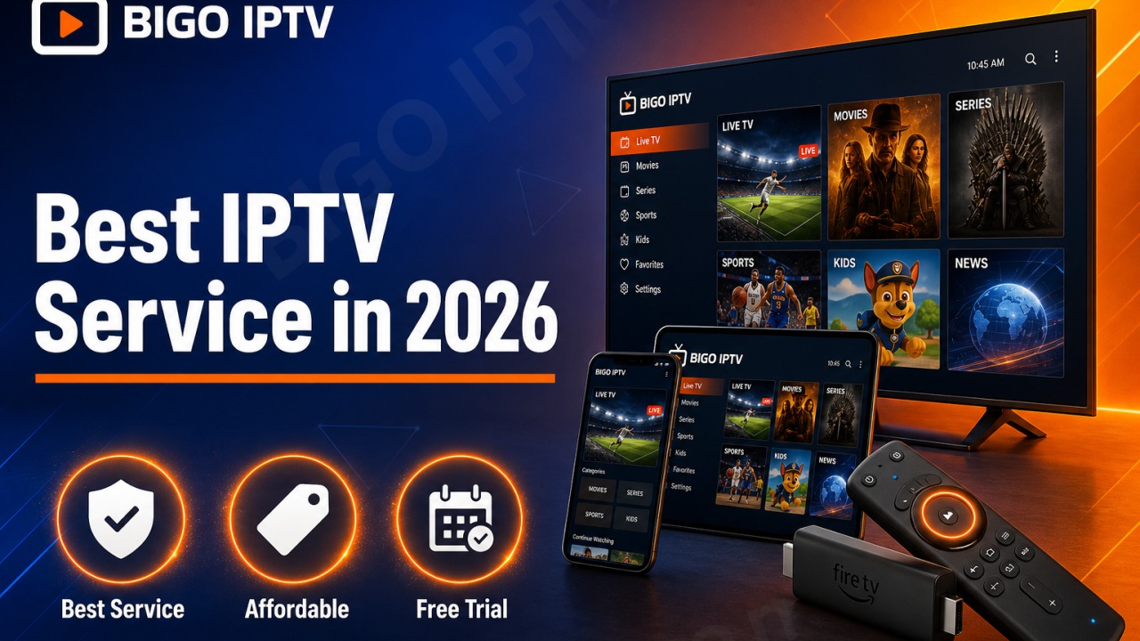 Best IPTV service in 2026 — BIGO IPTV buyer guide