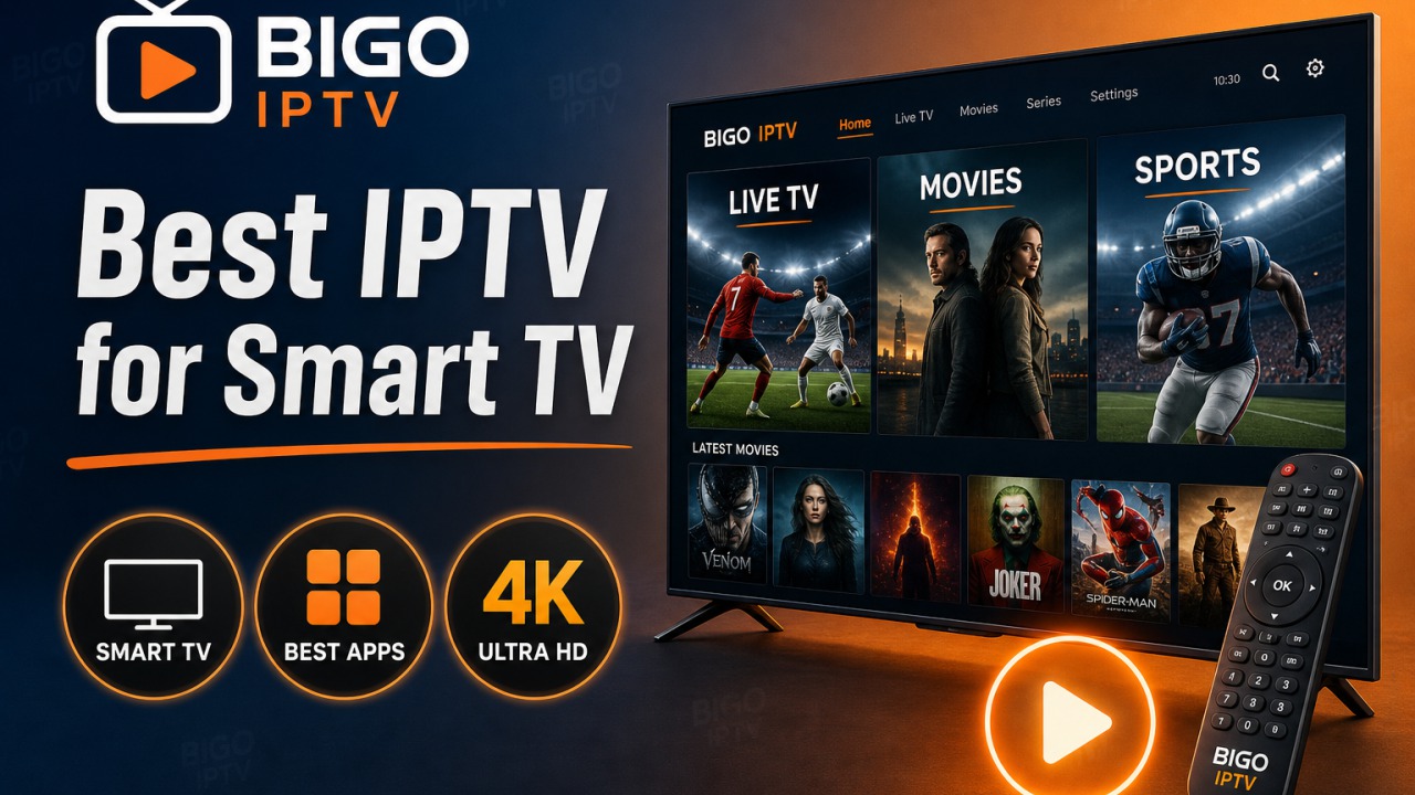 Best IPTV for Smart TV in 2026 — BIGO IPTV