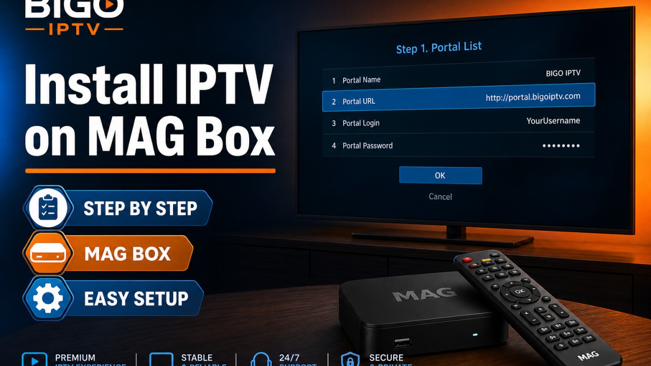 How to Install IPTV on MAG Box — BIGO IPTV