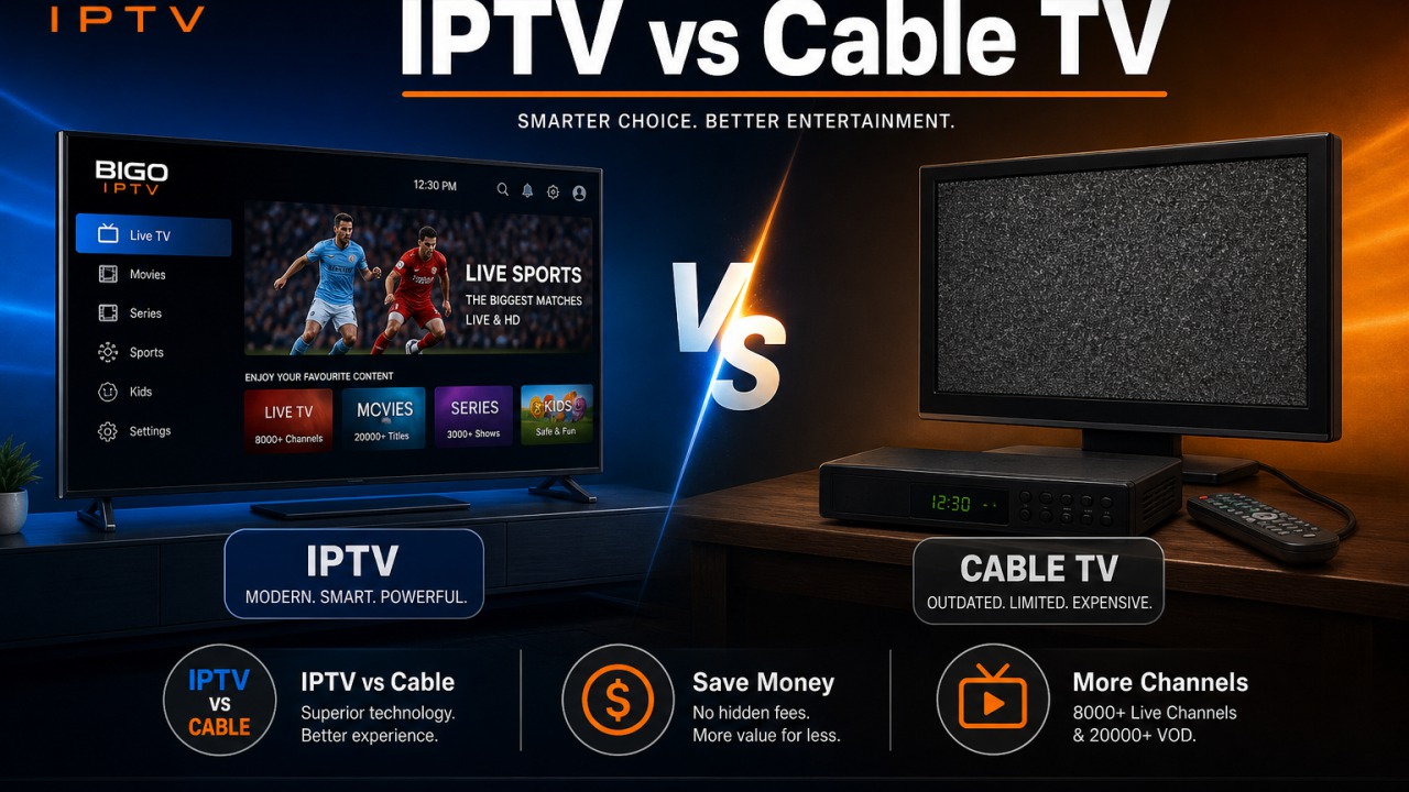 IPTV Subscription vs Cable TV (2026 Comparison) — BIGO IPTV