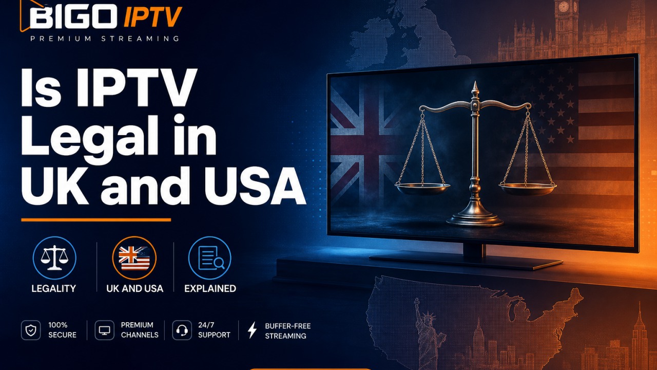 Is IPTV legal UK USA guide